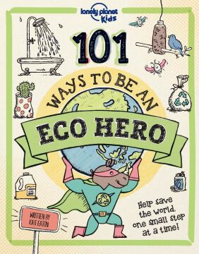 101 Ways to be an Eco Hero