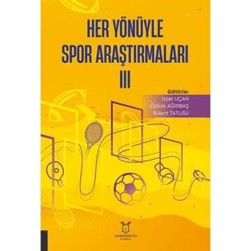 Her Yönüyle Spor Araştırmaları 3
