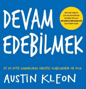 Devam Edebilmek: İyi ve Kötü Zamanlarda Yaratıcı Olabilmenin On Yolu