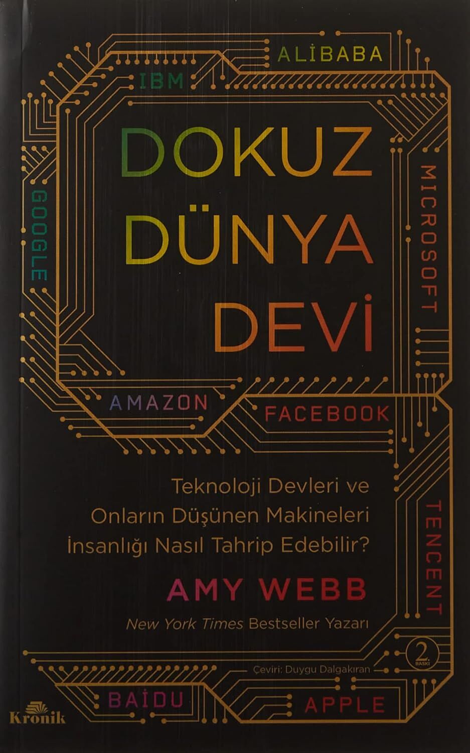 Dokuz Dünya Devi: Teknoloji Devleri ve Onların Düşünen Makineleri İnsanlığı Nasıl Tahrip Edebilir?