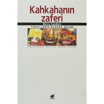 Kahkahanın Zaferi Yıkıcı Tarih Olarak Gülme