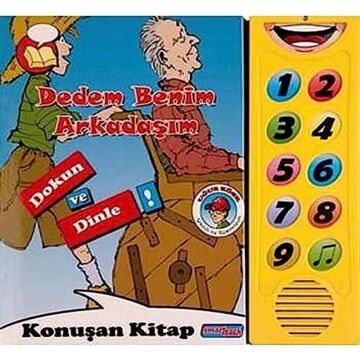 DEDEM BENİM ARKADAŞIM DOKUN VE DİNLE