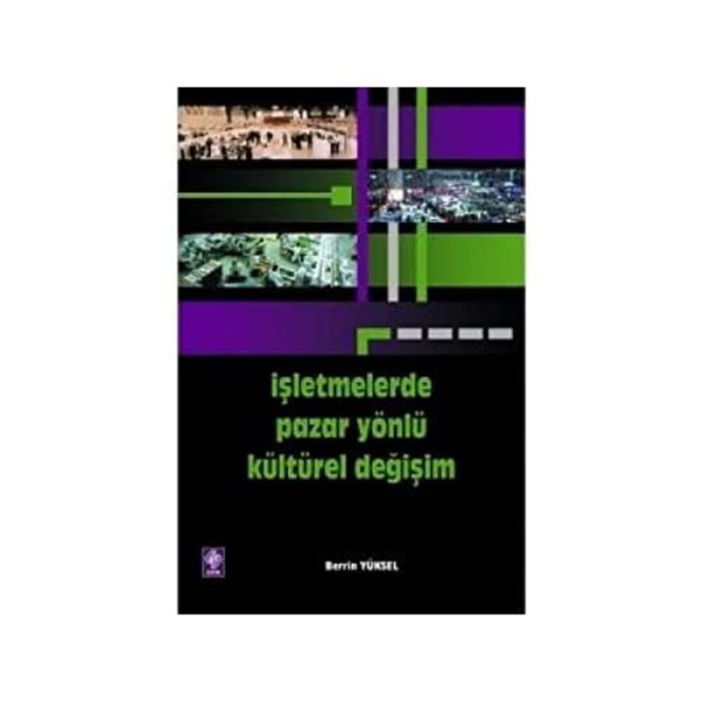 İŞLETMELERDE PAZAR YÖNLÜ KÜLTÜREL DEĞİŞİM
