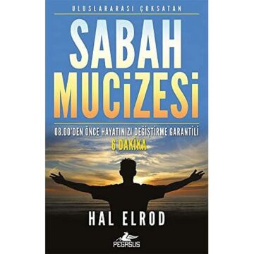 Sabah Mucizesi: 08.00'den Önce Hayatınızı Değiştirme Garantili 6 Dakika: 08.00'den Önce Hayatınızı Değiştirme Garantili 6 Dakika