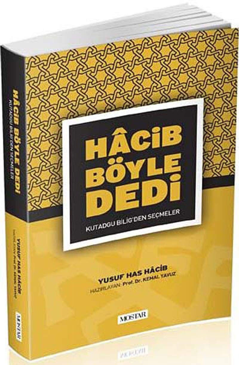 Hacib Böyle Dedi: Kutadgu Bilig'den Seçmeler