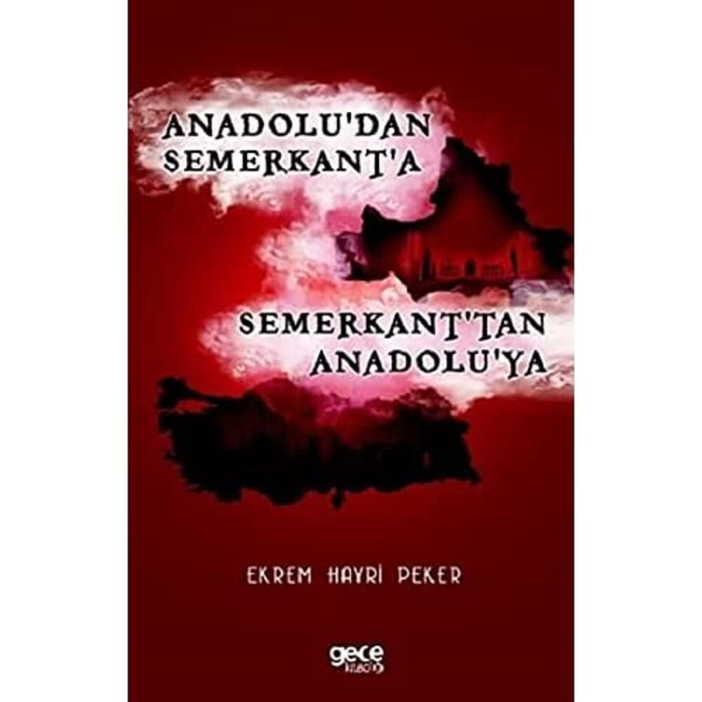 Anadolu'dan Semerkant'a Semerkant'tan Anadolu'ya