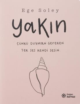 Yakın: Çünkü Duyman Gereken Tek Ses Kendi Sesin