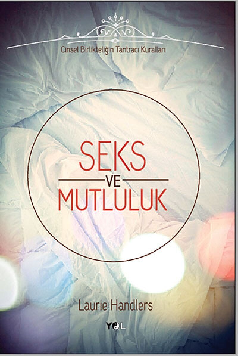 Seks ve Mutluluk: Cinsel Birlikteliğin Tantracı Kuralları
