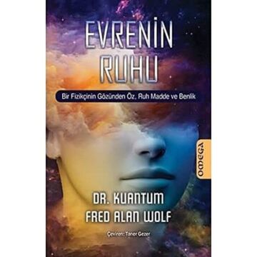 Evrenin Ruhu: Bir fizikçinin gözünden öz, ruh madde ve benlik