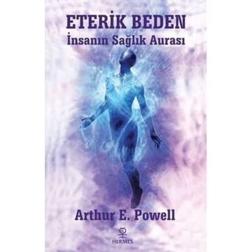Eterik Beden: İnsanın Sağlık Aurası