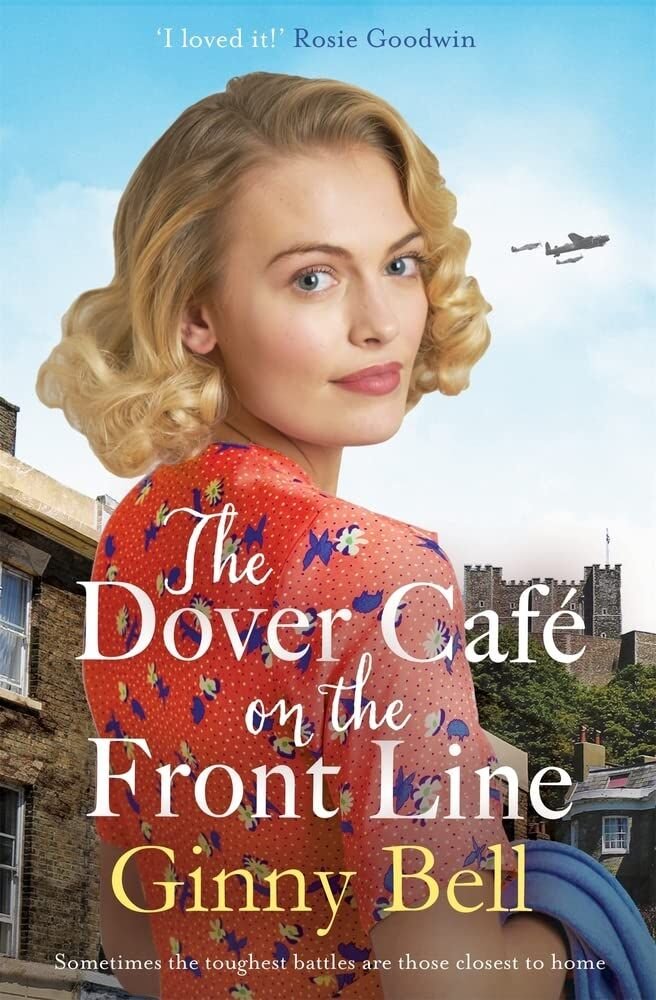 The Dover Cafe On the Frontline: (The Dover Cafe Series Book 2): A dramatic and heartwarming WWII saga (The Dover Cafe Series Book 2)