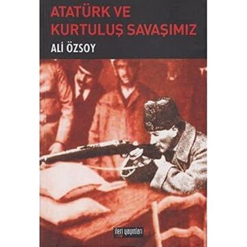 ATATÜRK VE KURTULUŞ SAVAŞIMIZ