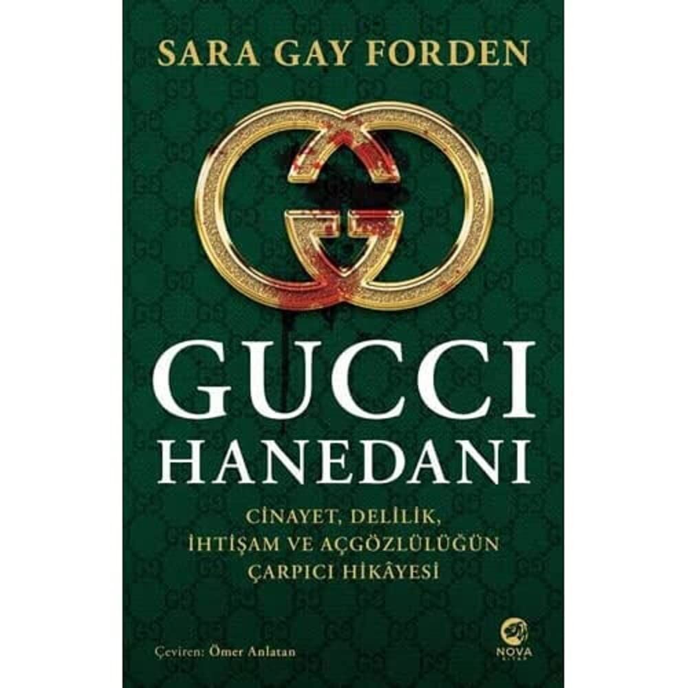 Gucci Hanedanı: Cinayet, Delilik, İhtişam ve Açgözlülüğün Çarpıcı Hikayesi