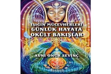Işığın Mücevherleri - Günlük Hayata Okült Bakışlar