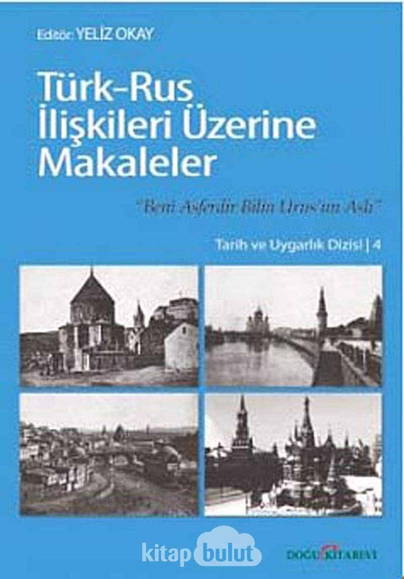 Türk - Rus İlişkileri Üzerine Makaleler: Beni Asferdir Bilin Urus'un Aslı