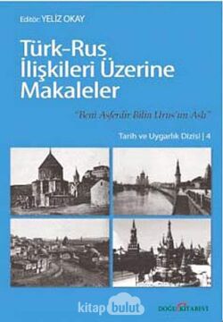 Türk - Rus İlişkileri Üzerine Makaleler: Beni Asferdir Bilin Urus'un Aslı