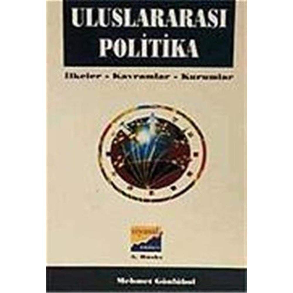 Uluslararası Politika İlkeler, Kavramlar, Kurumlar