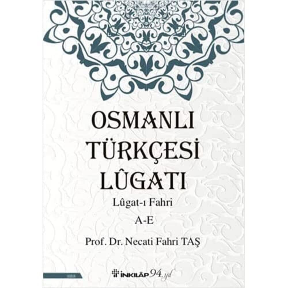 Osmanlı Türkçesi Lügatı : Lügatı Fahri A - E