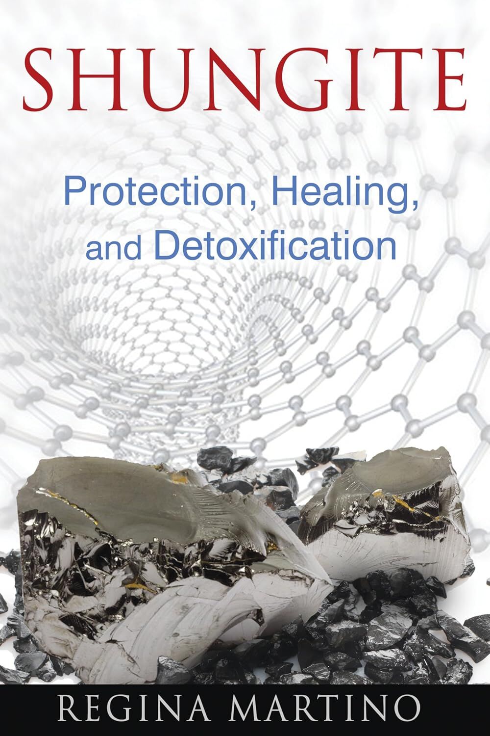 Shungite: Protection, Healing, and Detoxification (Kapak Resmi değişebilir)