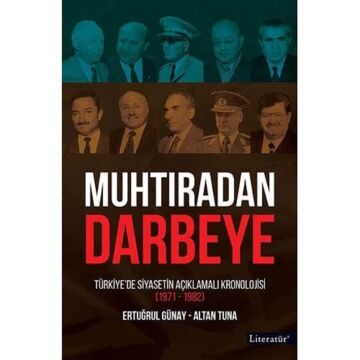 Muhtıradan Darbeye: Türkiye’de Siyasetin Açıklamalı Kronolojisi (1971-1982)