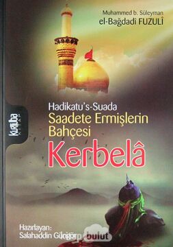 Saadete Ermişlerin Bahçesi Kerbela: Hadikatu's-Suada