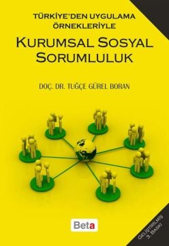 Kurumsal Sosyal Sorumluluk: Türkiye'den Uygulama Örnekleriyle