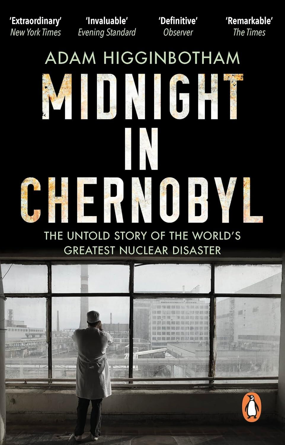 Midnight in Chernobyl: The Untold Story of the World's Greatest Nuclear Disaster