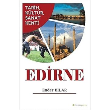 Edirne: Tarih, Kültür, Sanat Kenti