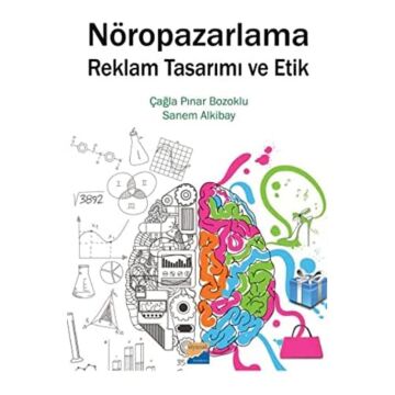 Nöropazarlama Reklam Tasarımı ve Etik