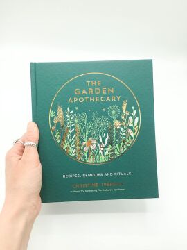 The Garden Apothecary: Recipes, Remedies and Rituals