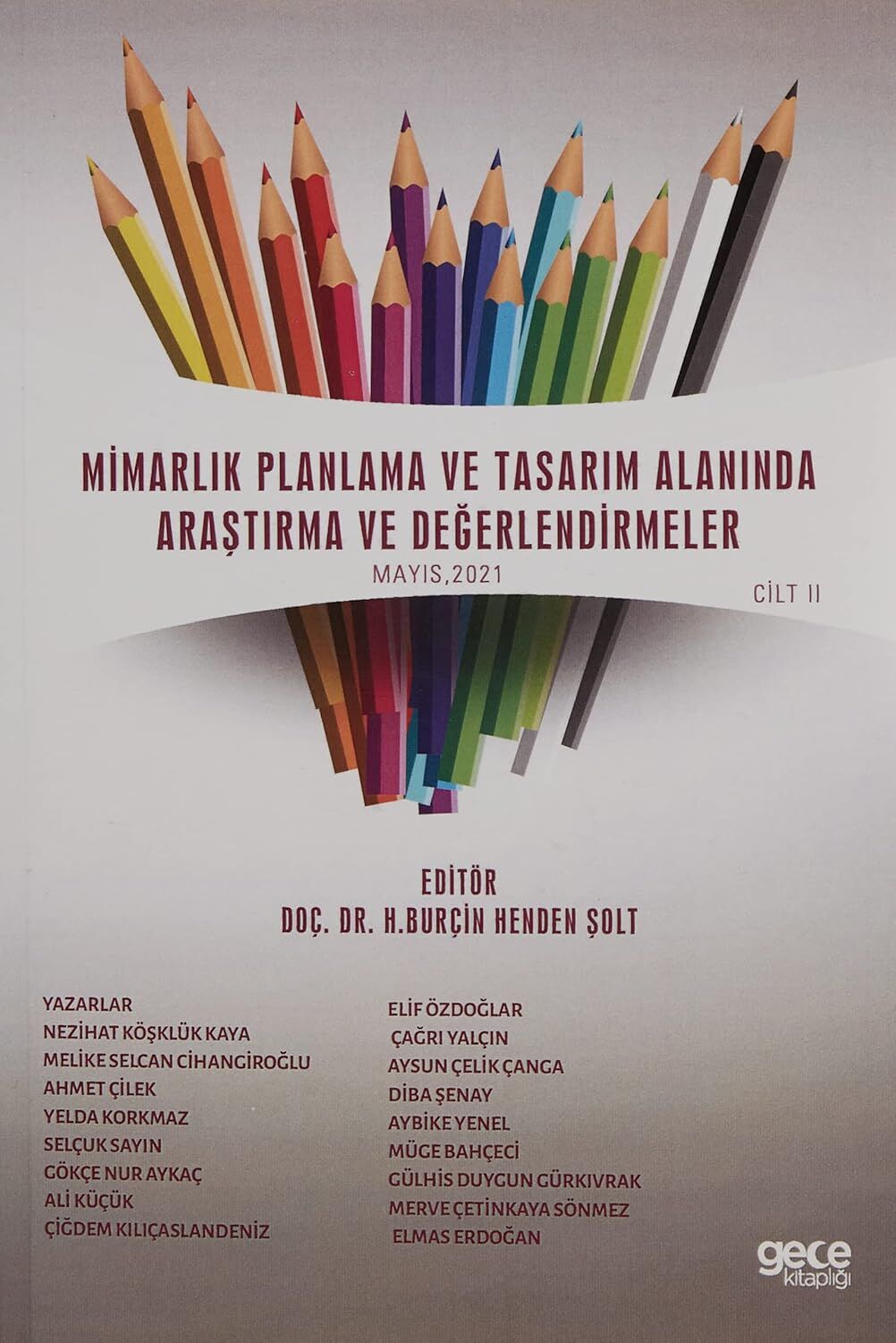 Mimarlık Planlama ve Tasarım Alanında Araştırma ve Değerlendirmeler Mayıs Cilt 2