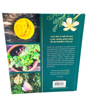 The Garden Apothecary: Recipes, Remedies and Rituals