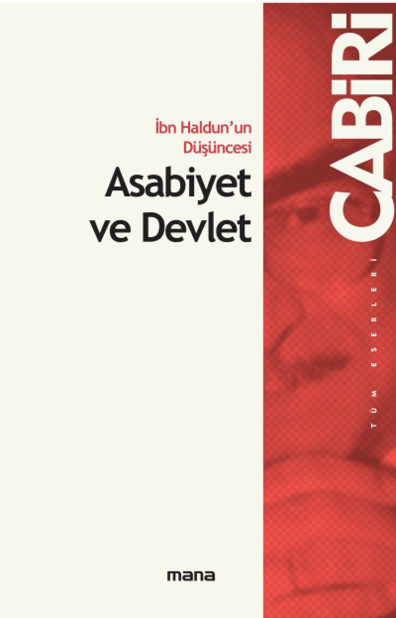 İbn Haldun`un Düşüncesi - Asabiyet ve Devlet