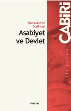 İbn Haldun`un Düşüncesi - Asabiyet ve Devlet