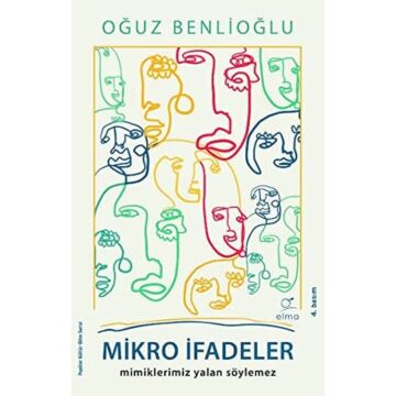 Mikro İfadeler: Mimiklerimiz Yalan Söylemez