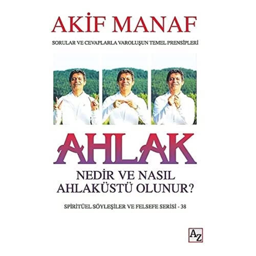Ahlak Nedir ve Nasıl Ahlaküstü Olunur?