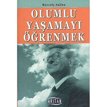 OLUMLU YAŞAMAYI ÖĞRENMEK