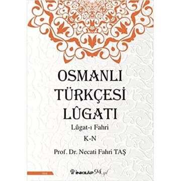 Osmanlı Türkçesi Lügatı : Lügatı Fahri K - N