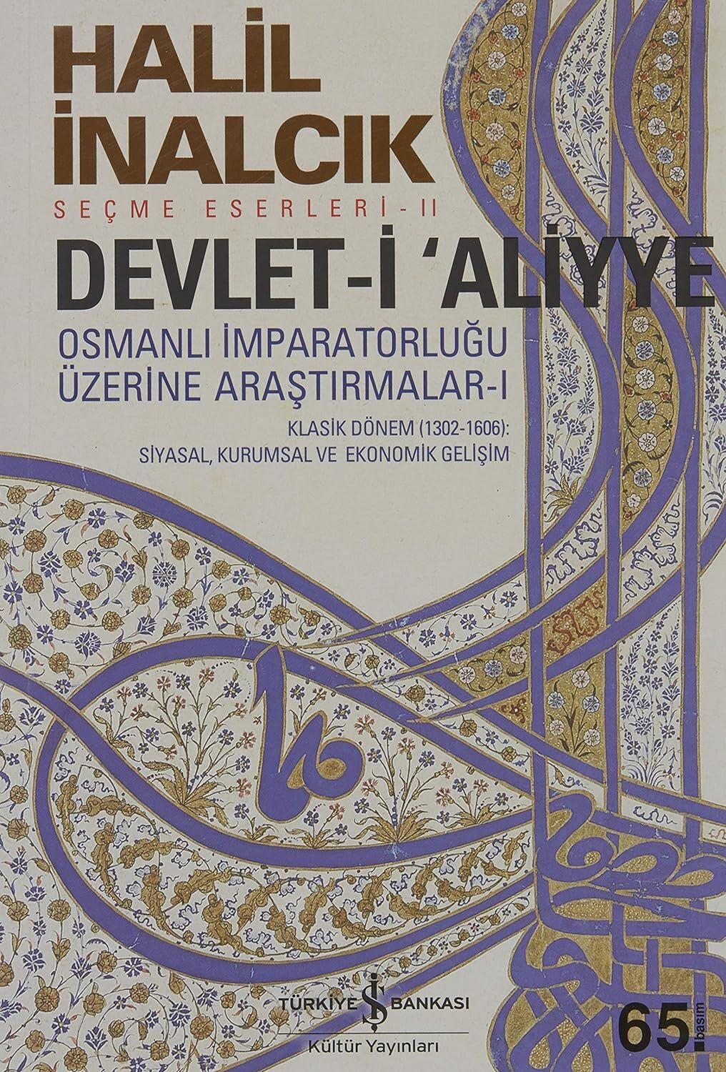 Devlet-i Aliyye - I: Osmanlı İmparatorluğu Üzerine Araştırmalar 1