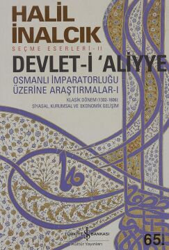 Devlet-i Aliyye - I: Osmanlı İmparatorluğu Üzerine Araştırmalar 1