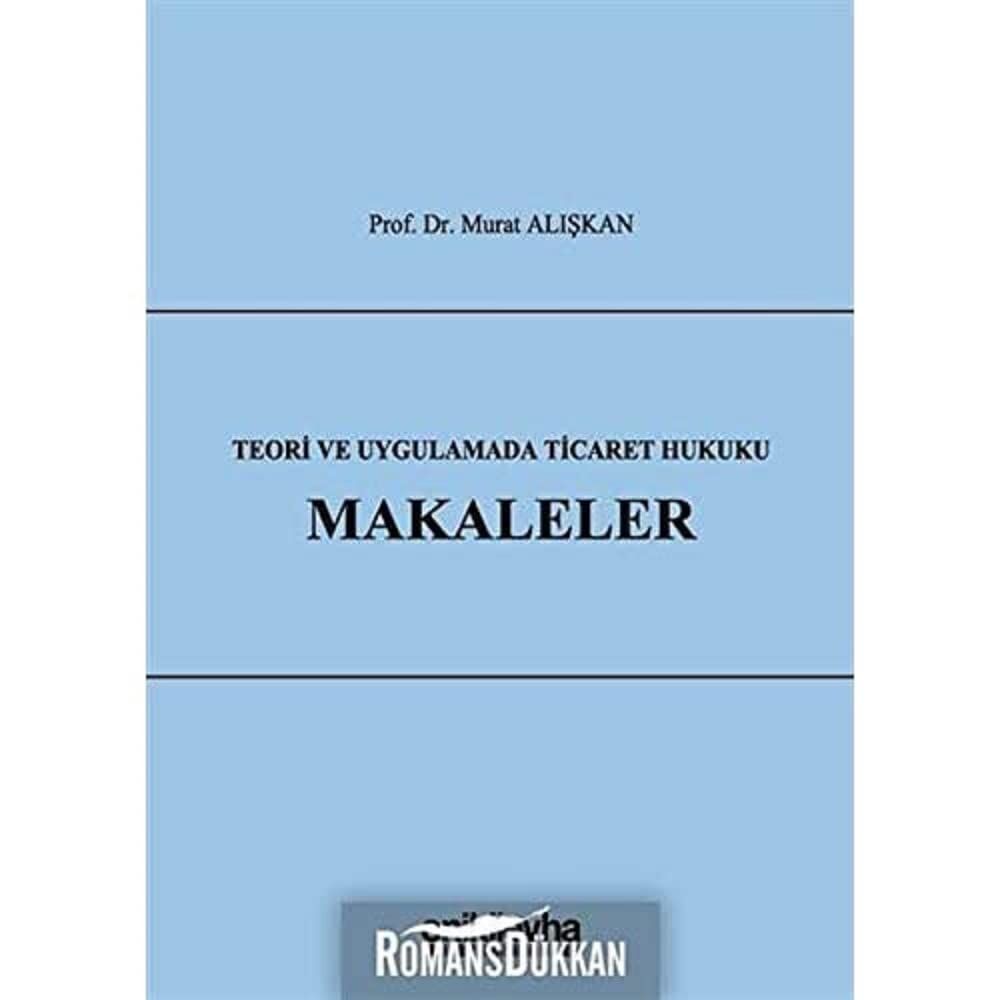 Teori ve Uygulamada Ticaret Hukuku - Makaleler