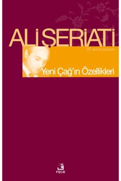 YENİ ÇAĞIN ÖZELLİKLERİ: Bütün Eserleri 31