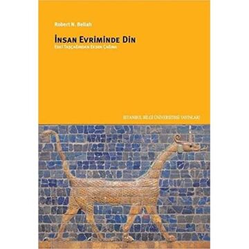 İnsan Evriminde Din: Eski Taş Çağından Eksen Çağına