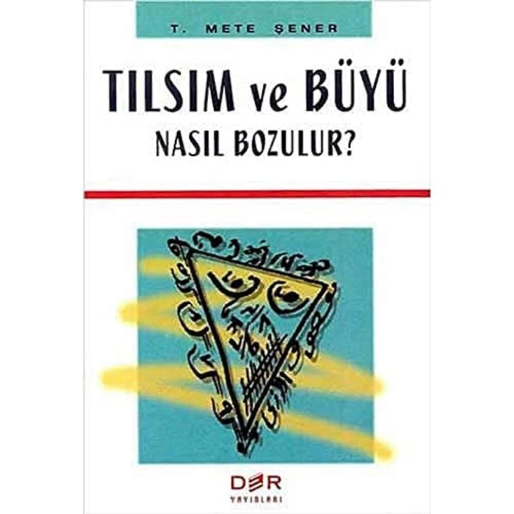 Tılsım ve Büyü Nasıl Bozulur ?