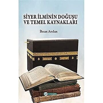 Siyer İlminin Doğuşu ve Temel Kaynakları
