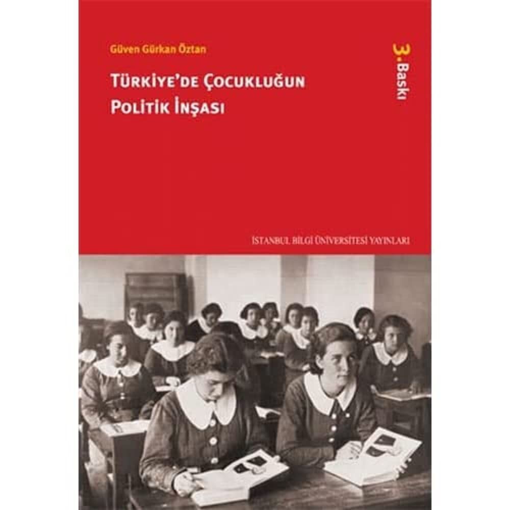 Türkiye'de Çocukluğun Politik İnşası