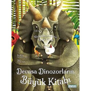 Devasa Dinozorların Büyük Kitabı - Minik Dinozorların Küçük Kitabı (Ciltli)