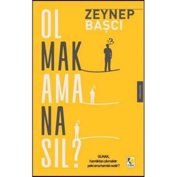 Olmak Ama Nasıl?