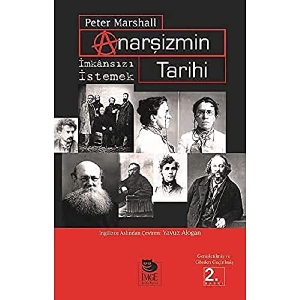 Anarşizmin Tarihi: İmkansızı İstemek!