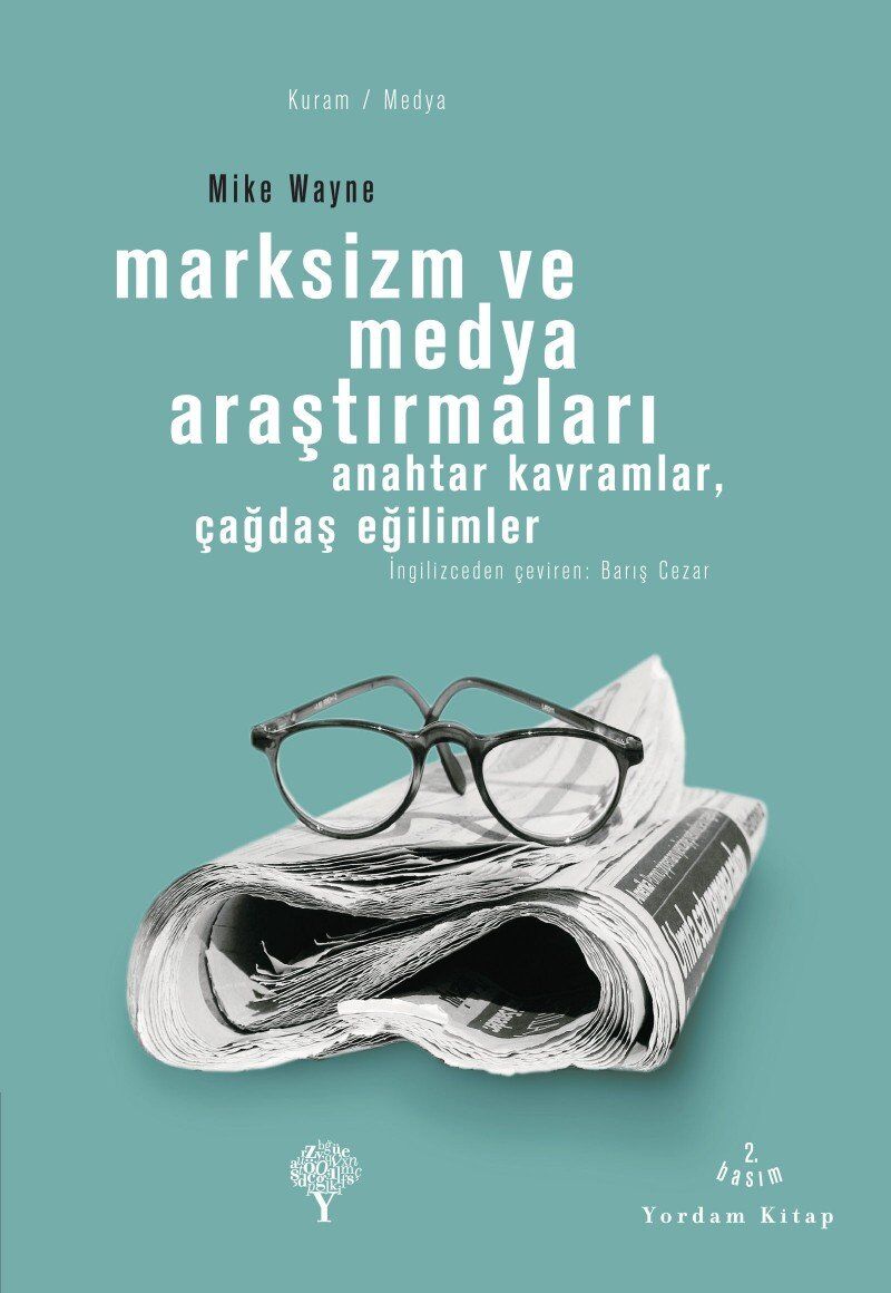 Marksizm ve Medya Araştırmaları: Anahtar Kavramlar Çağdaş Eğilimler